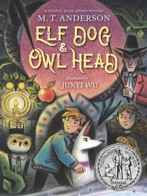 Title details for Elf Dog and Owl Head by M. T. Anderson - Wait list
